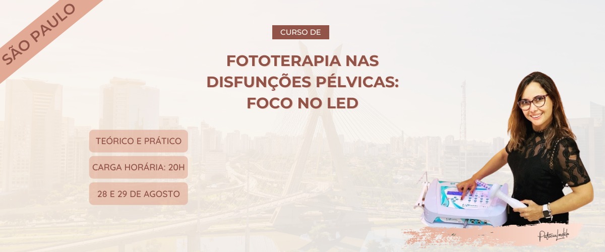 Fototerapia nas Disfunções Pélvicas - São Paulo