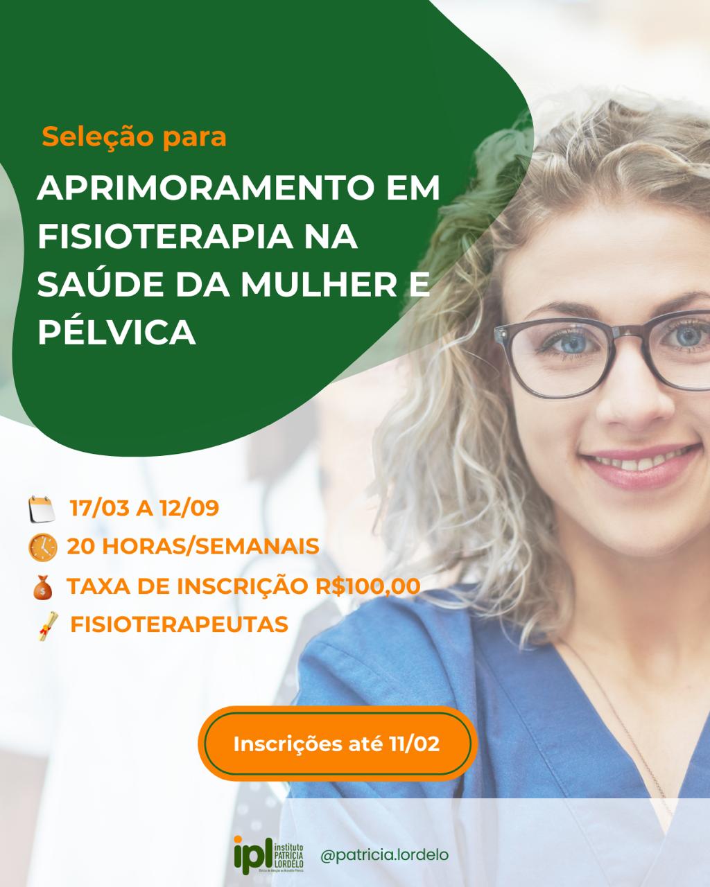Seleção para Aprimoramento em Fisioterapia na Saúde da Mulher e Saúde Pélvica - RESULTADO DO RECURSO E HOMOLOGAÇÃO DO RESULTADO FINAL