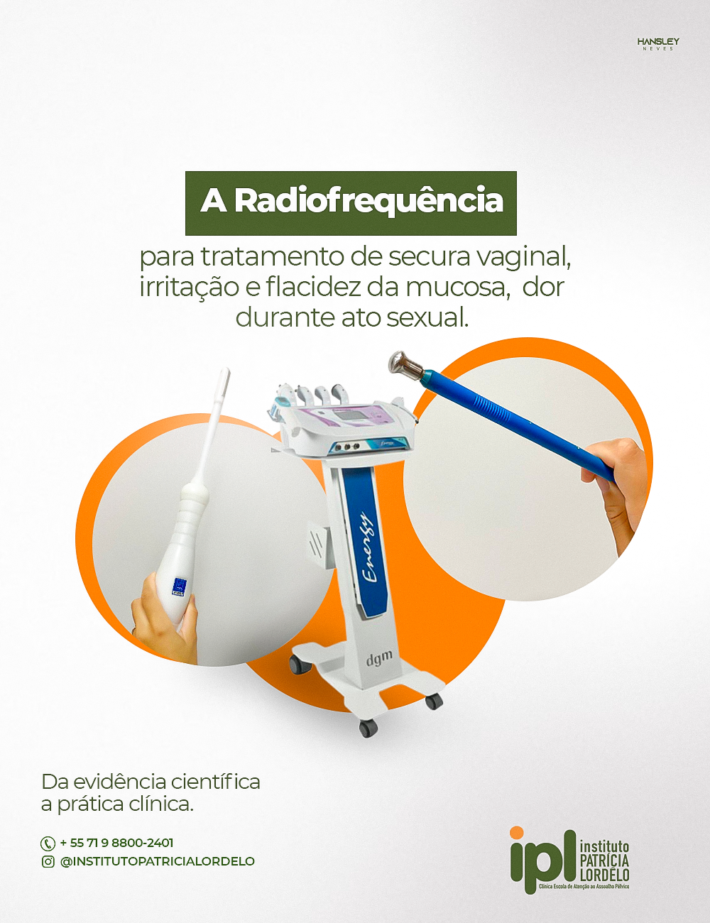 Radiofrequência Extra e Intracavitária